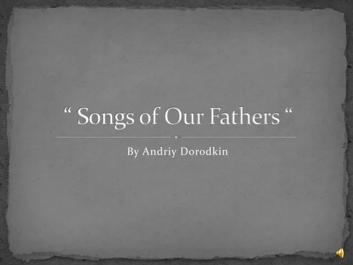 songs of our fathers