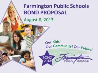 Farmington Public Schools BOND PROPOSAL