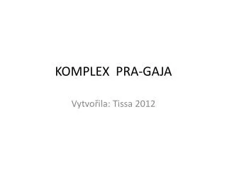 komplex pra gaja
