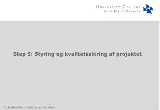 step 5 styring og kvalitetssikring af projektet