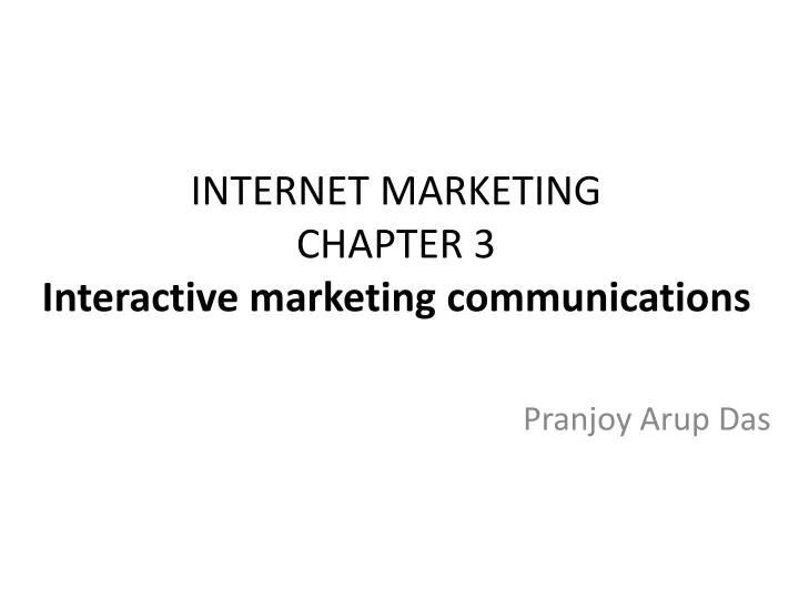 internet marketing chapter 3 interactive marketing communications