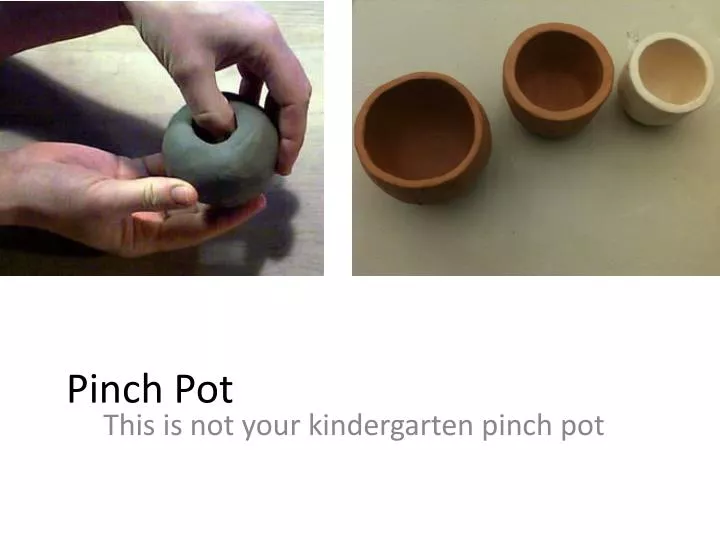 pinch pot