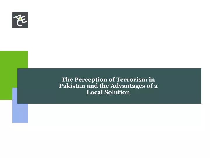 the perception of terrorism in pakistan and the advantages of a local solution