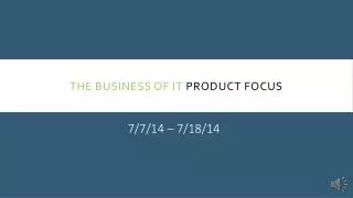 The Business of IT product focus