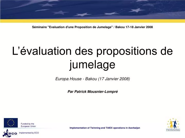s minaire evaluation d une proposition de jumelage bakou 17 18 janvier 2008