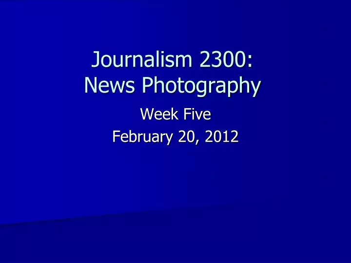 journalism 2300 news photography