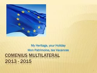 COMENIUS MULTILATERAL 2O13 - 2015