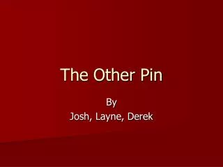 The Other Pin
