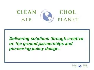 Delivering solutions through creative on the ground partnerships and pioneering policy design.