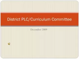 District PLC/Curriculum Committee