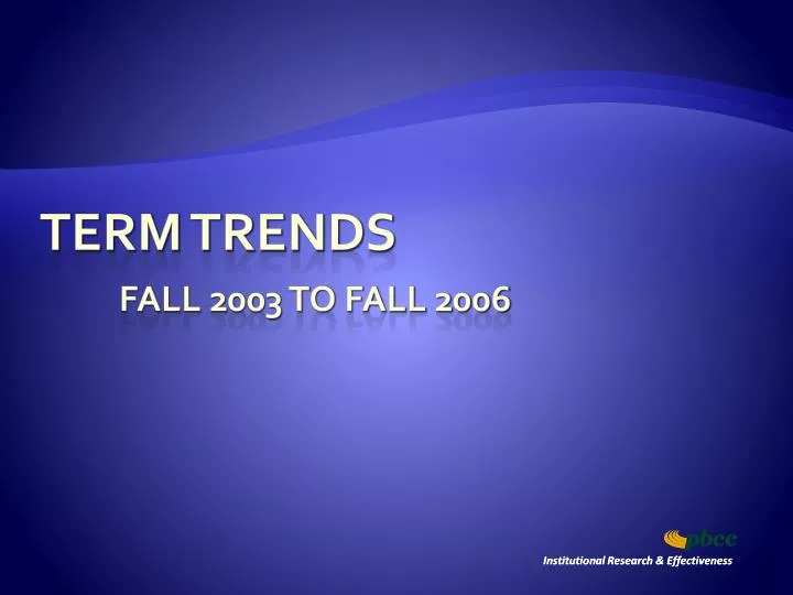 term trends fall 2003 to fall 2006