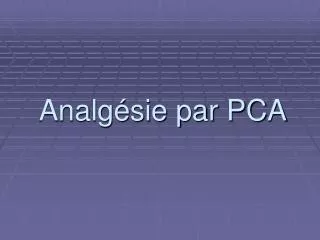 analg sie par pca