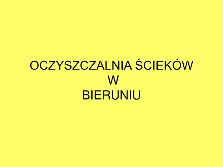 oczyszczalnia ciek w w bieruniu