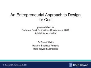 Dr Stuart Wicks Head of Business Analysis Rolls-Royce Submarines