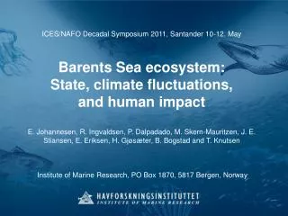 ICES/NAFO Decadal Symposium 2011, Santander 10-12. May Barents Sea ecosystem: