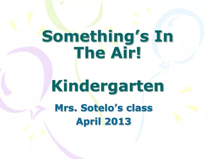 something s in the air kindergarten