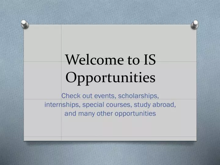 welcome to is opportunities