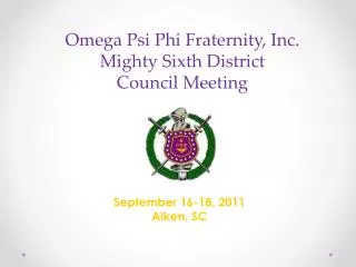 Omega Psi Phi Fraternity, Inc. Mighty Sixth District Council Meeting