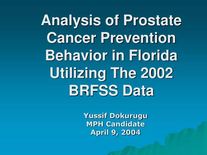 analysis of prostate cancer prevention behavior in florida utilizing the 2002 brfss data