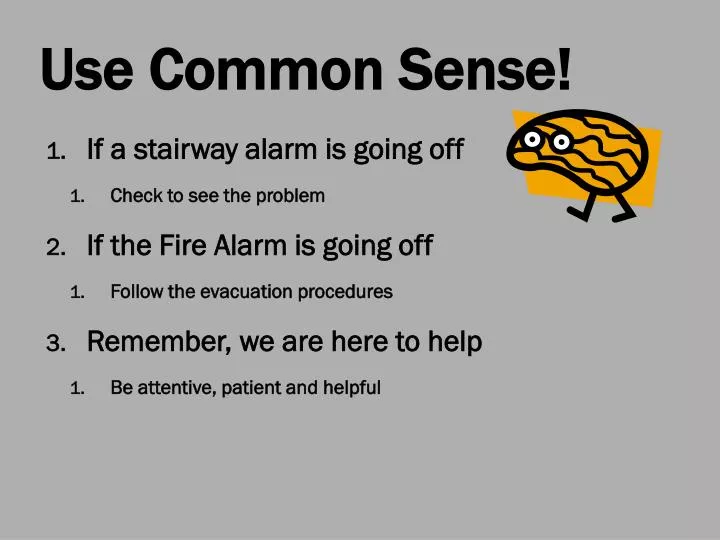 use common sense