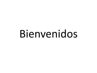 bienvenidos