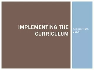 Implementing the curriculum