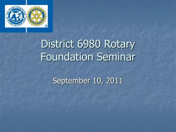 district 6980 rotary foundation seminar