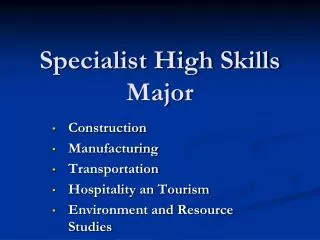 Specialist High Skills Major