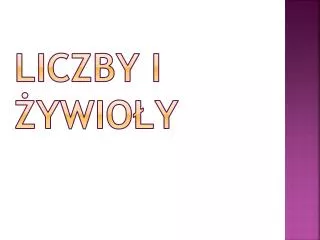 liczby i ywio y