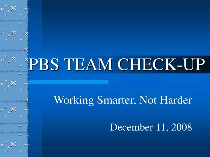 pbs team check up