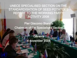 Pier Giacomo Bianchi Chairman of the Specialised Section Geneva 4 november 2008