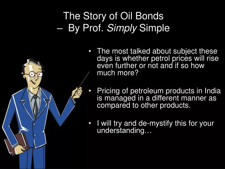 the story of oil bonds by prof simply simple