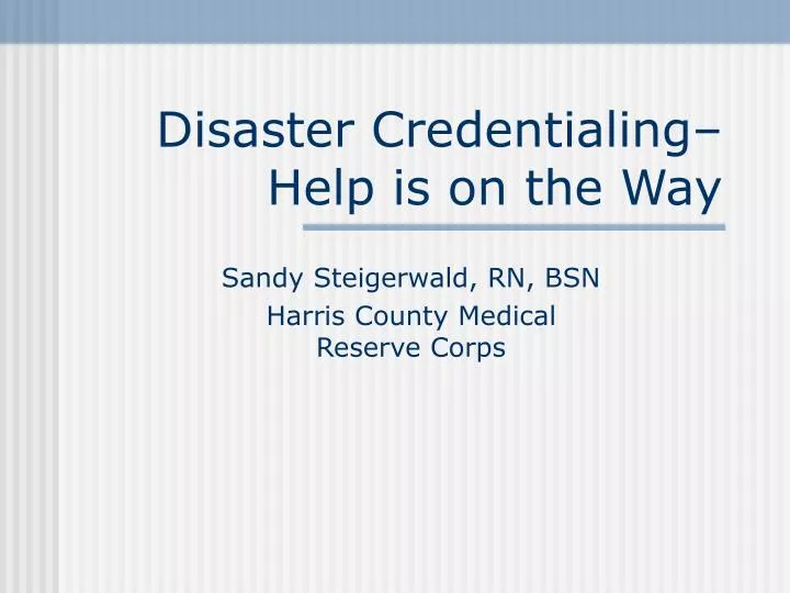 disaster credentialing help is on the way
