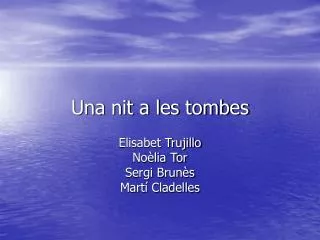 una nit a les tombes