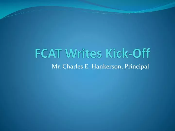 fcat writes kick off