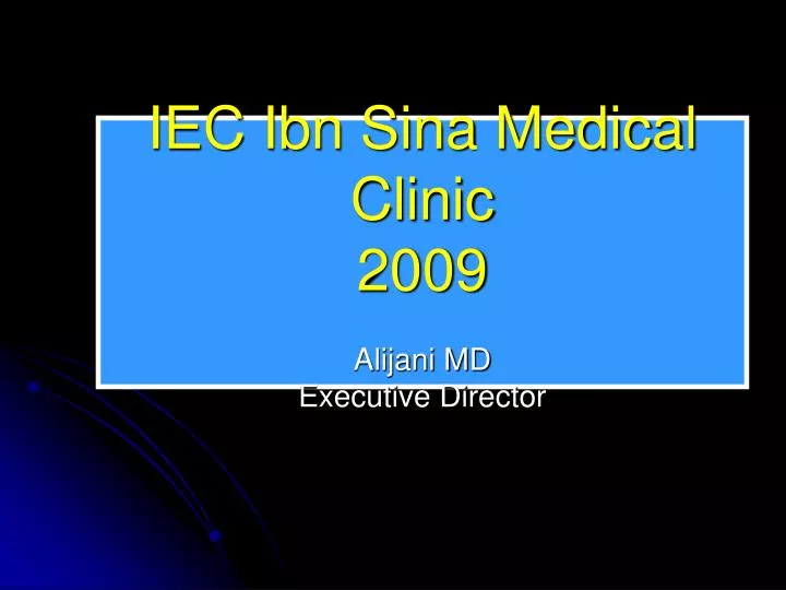 iec ibn sina medical clinic 2009 alijani md executive director