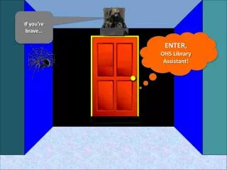 ENTER, OHS Library Assistant!