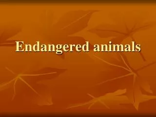 Endangered animals