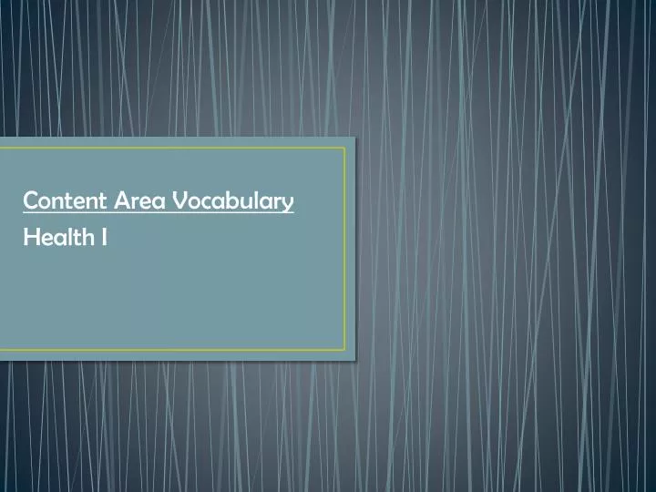 content area vocabulary health i
