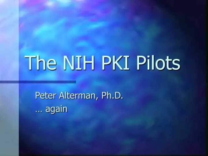 the nih pki pilots