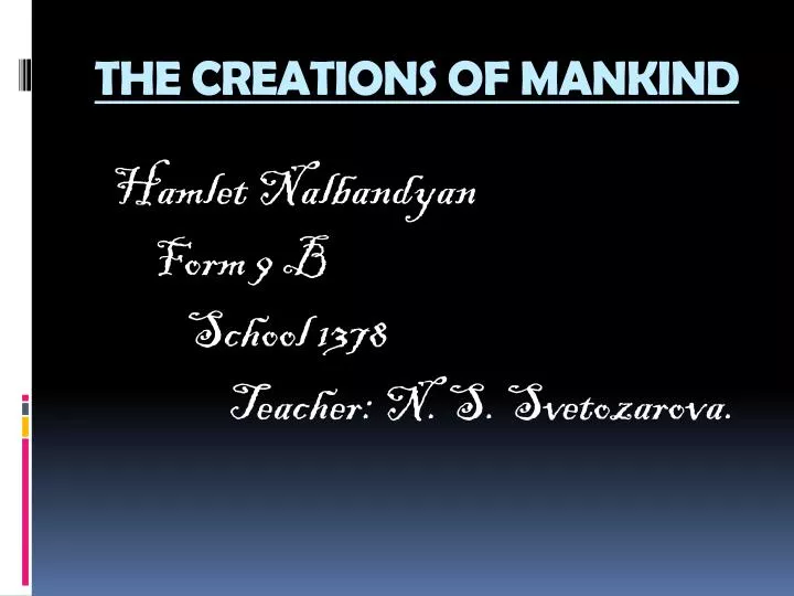 the creations of mankind