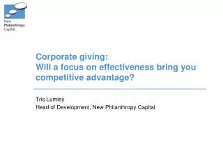 Corporate giving: Will a focus on effectiveness bring you competitive advantage?