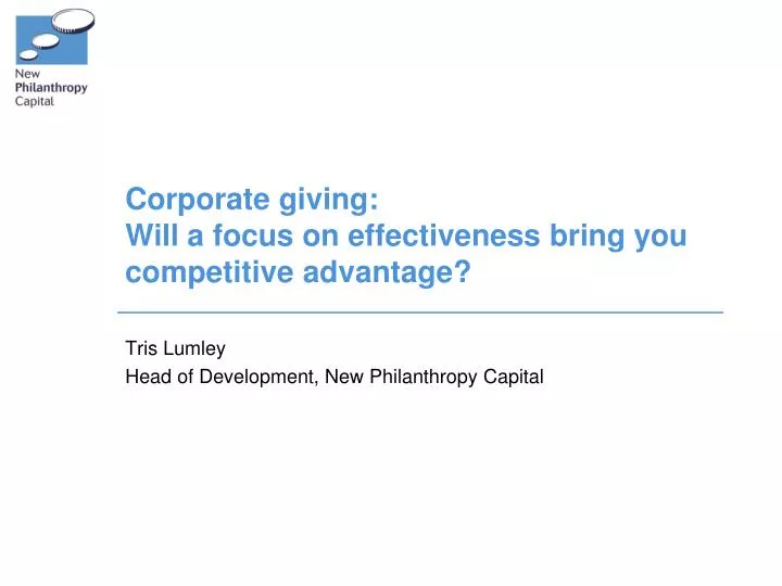 corporate giving will a focus on effectiveness bring you competitive advantage