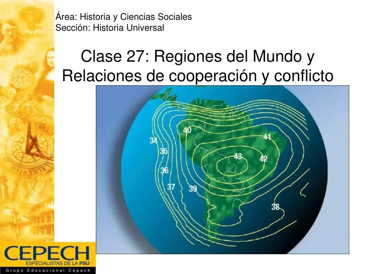 clase 27 regiones del mundo y relaciones de cooperaci n y conflicto