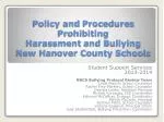 Policy and Procedures Prohibiting Harassment and Bullying New Hanover County Schools