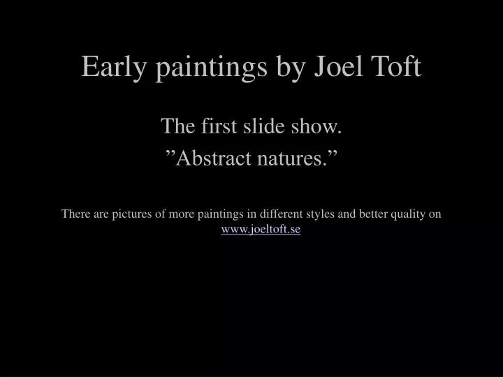 early paintings by joel toft
