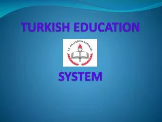TURKISH EDUCATION SYSTEM