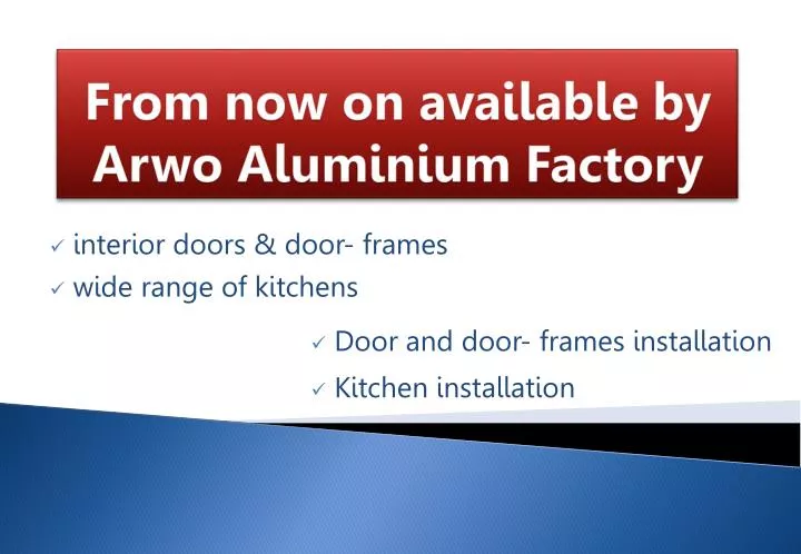 from now on available by arwo aluminium factory
