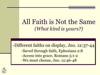All Faith is Not the Same (What kind is yours?)