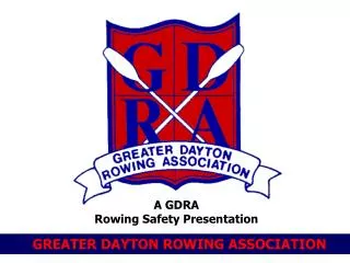 A GDRA Rowing Safety Presentation